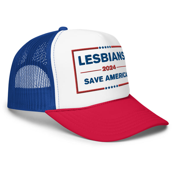 Lesbians Save America Foam Trucker Hat