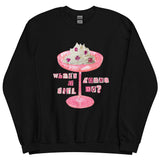 What's A Girl Gonna Do? Sweatshirt