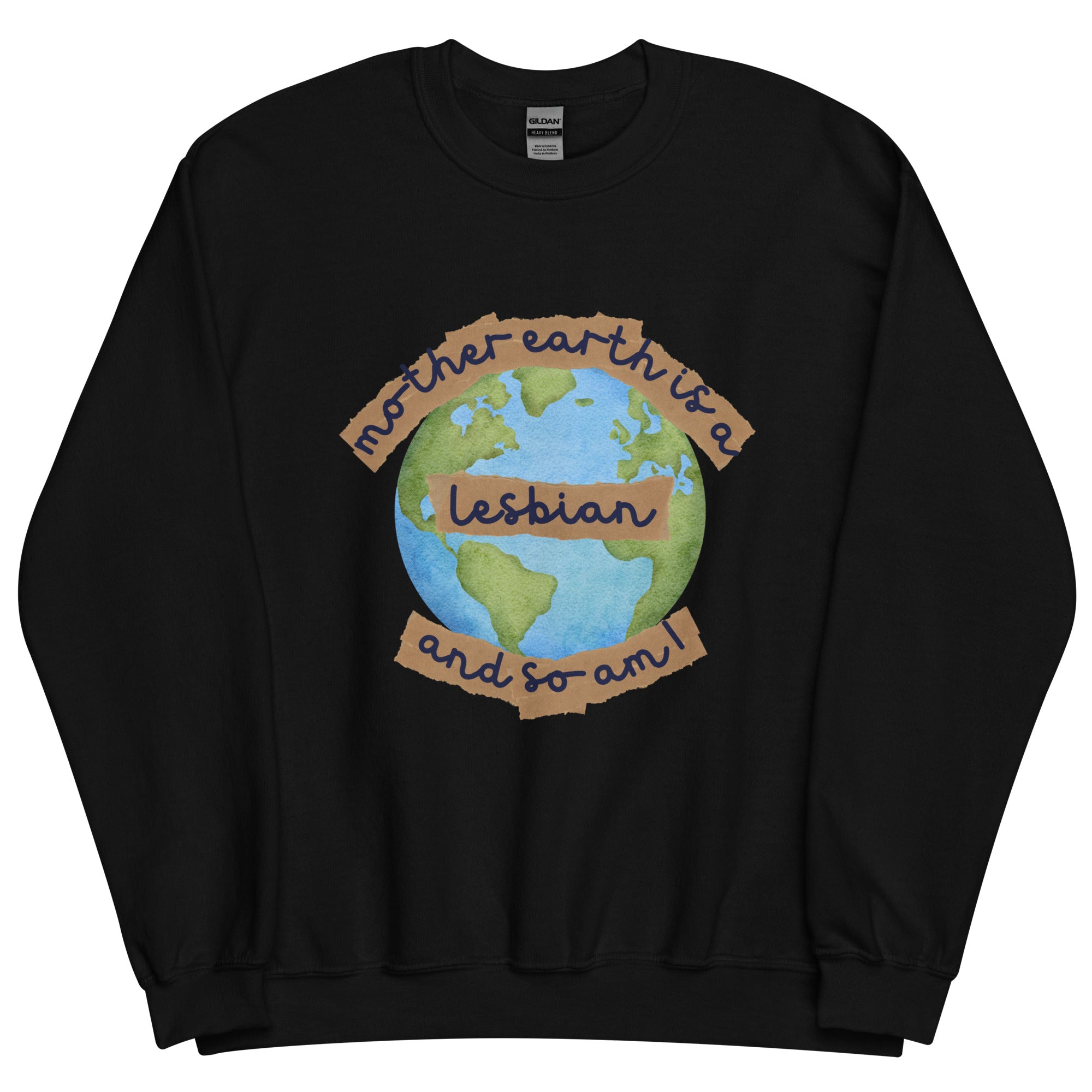 Mother Earth Is A Lesbian Sweatshirt