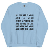 Mean & Homophobic Sweatshirt