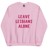 Leave Lesbians Alone Sweatshirt