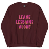 Leave Lesbians Alone Sweatshirt