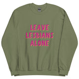 Leave Lesbians Alone Sweatshirt