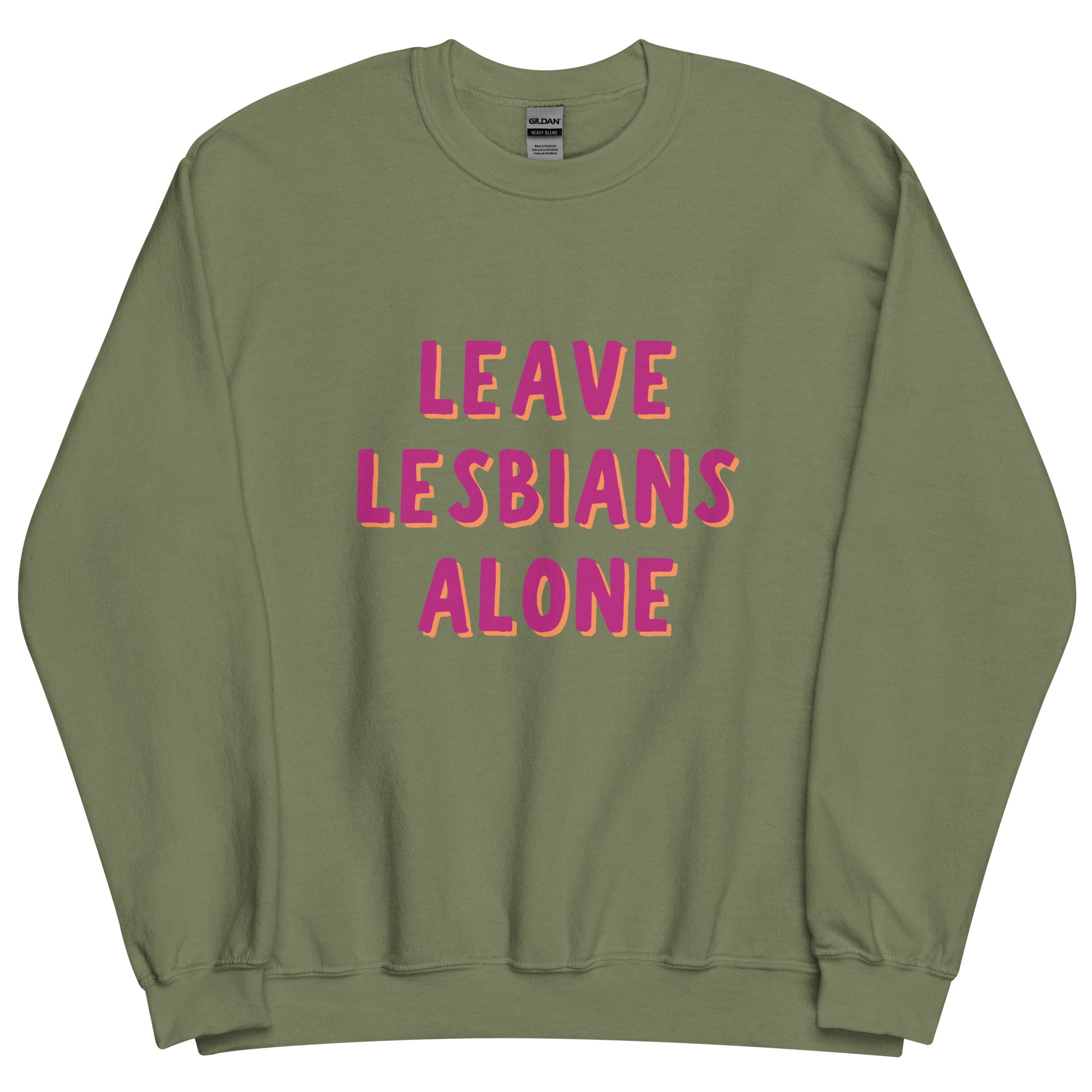 Leave Lesbians Alone Sweatshirt