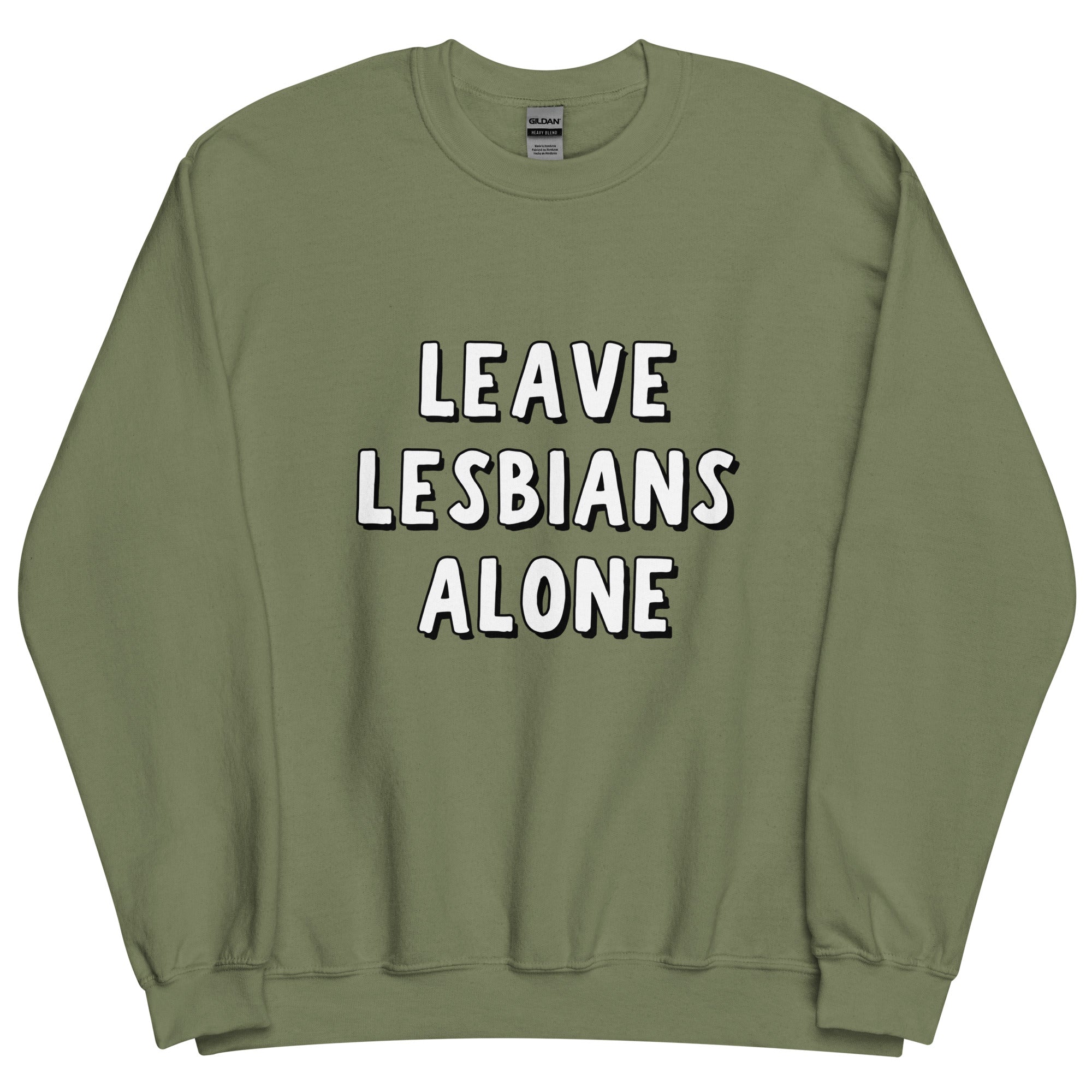 Leave Lesbians Alone (Black & White) Sweatshirt