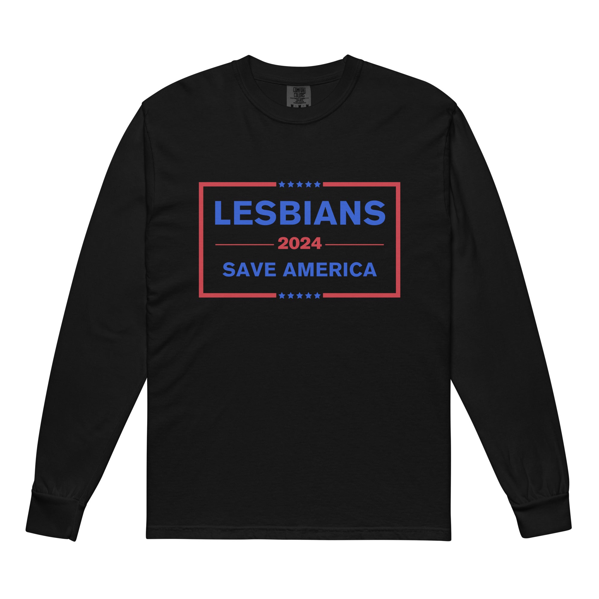 Lesbians Save America Long Sleeve Shirt