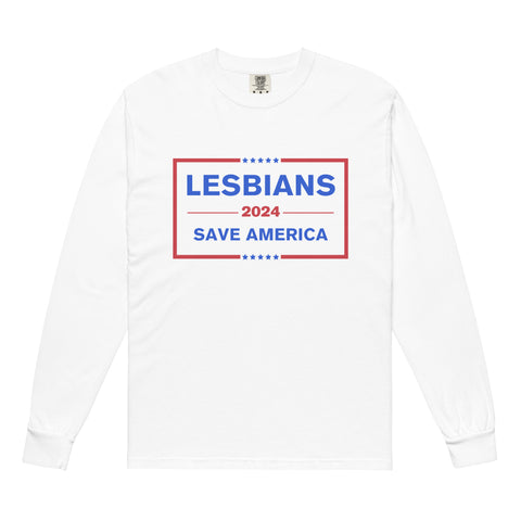 Lesbians Save America Long Sleeve Shirt