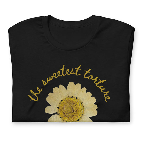 Sweetest Torture T-Shirt