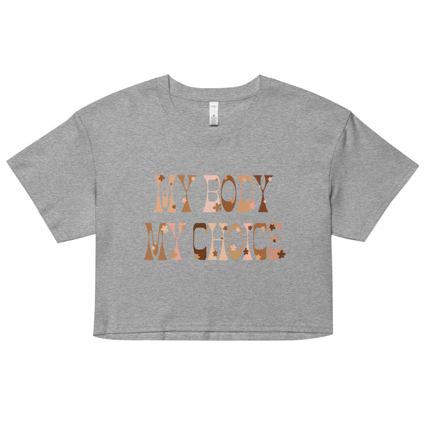 My Body My Choice Crop Top