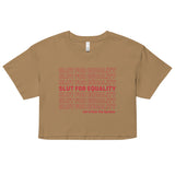 Slut For Equality Crop Top