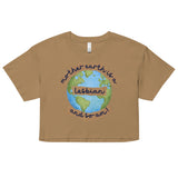 Mother Earth Is A Lesbian Crop Top