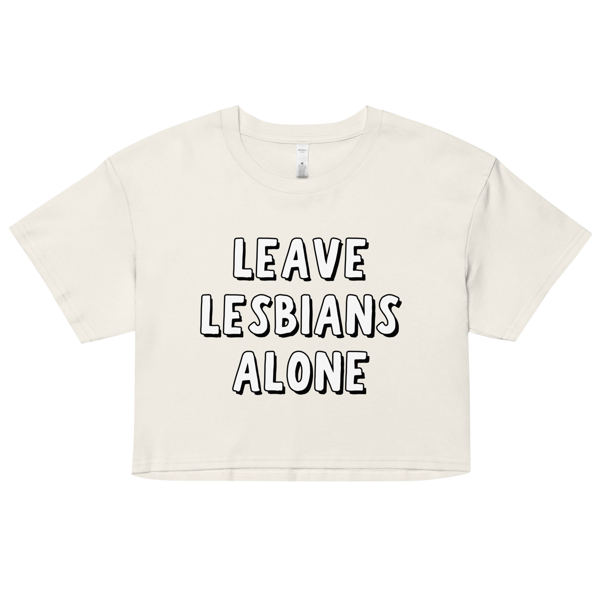 Leave Lesbians Alone (Black & White) Crop Top