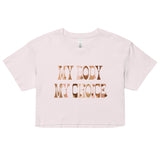 My Body My Choice Crop Top