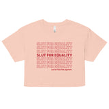 Slut For Equality Crop Top