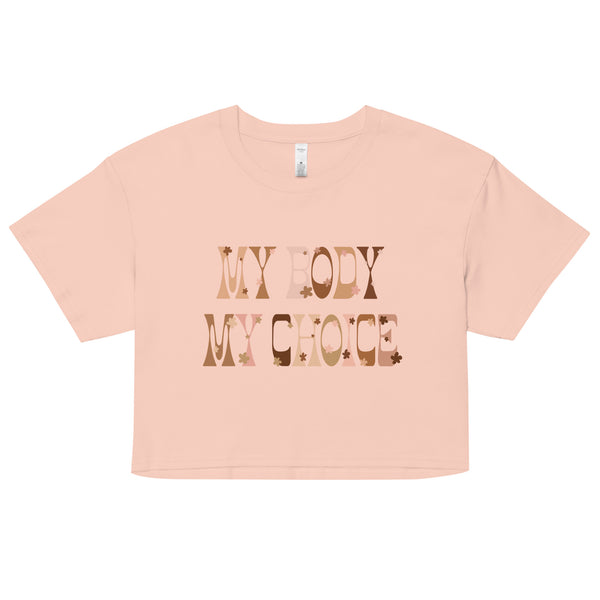 My Body My Choice Crop Top