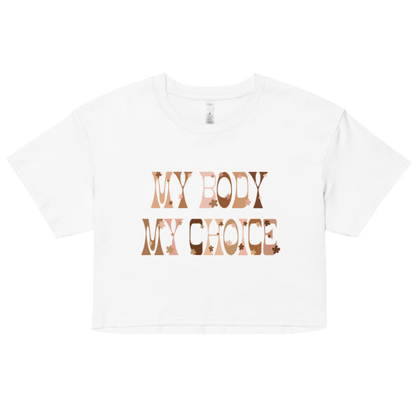 My Body My Choice Crop Top