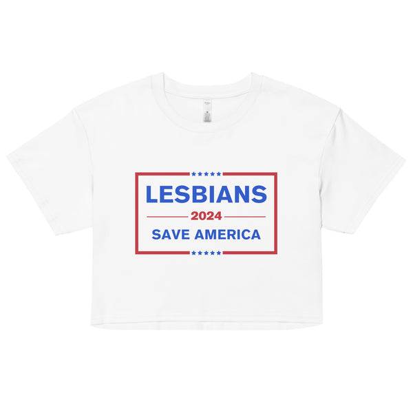 Lesbians Save America Crop Top