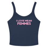 I Love Mean Femmes Scoop Neck Tank Top