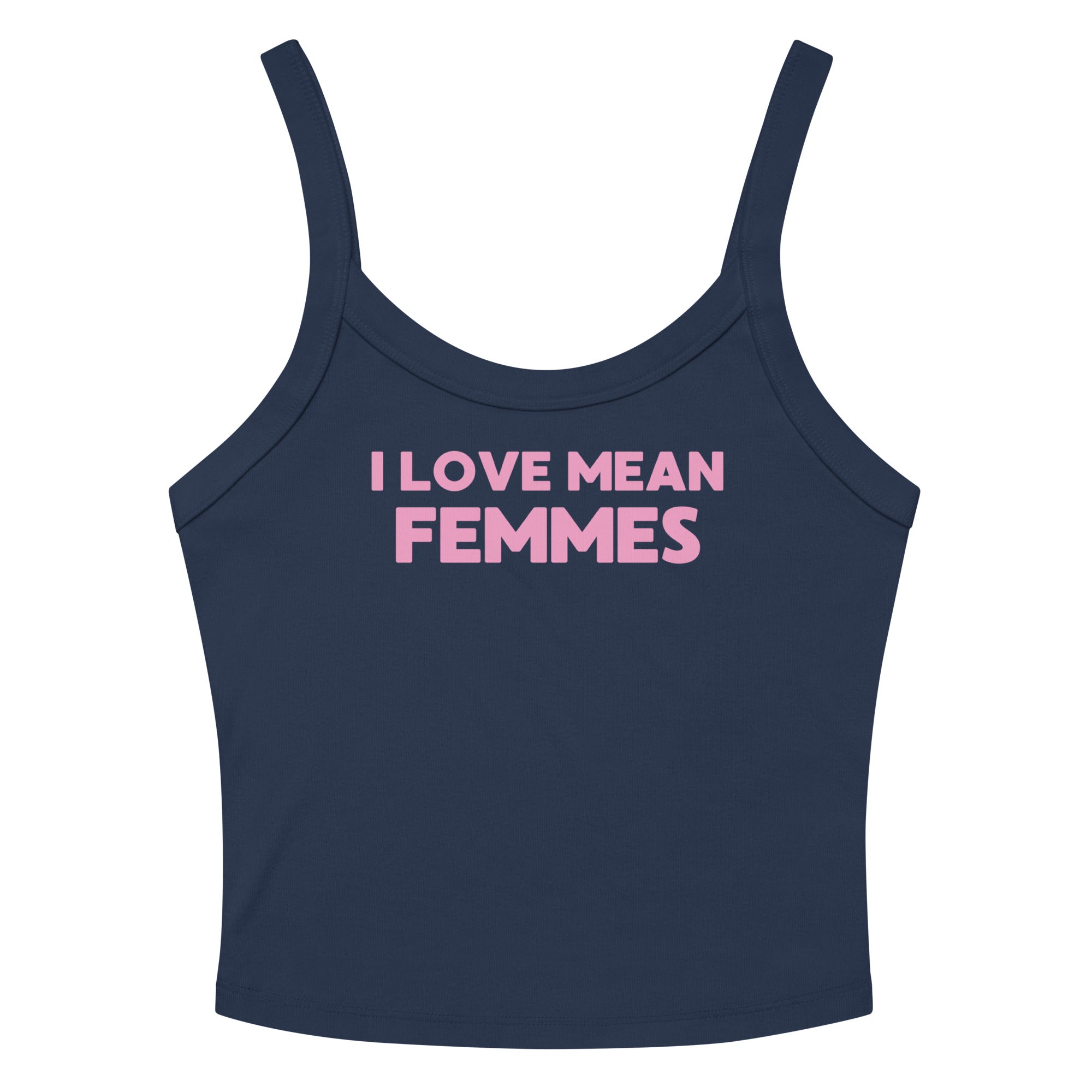 I Love Mean Femmes Scoop Neck Tank Top