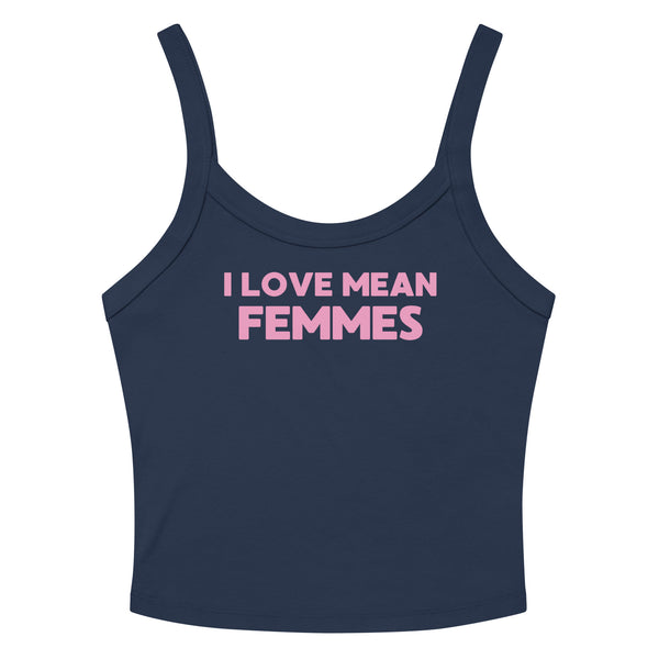 I Love Mean Femmes Scoop Neck Tank Top