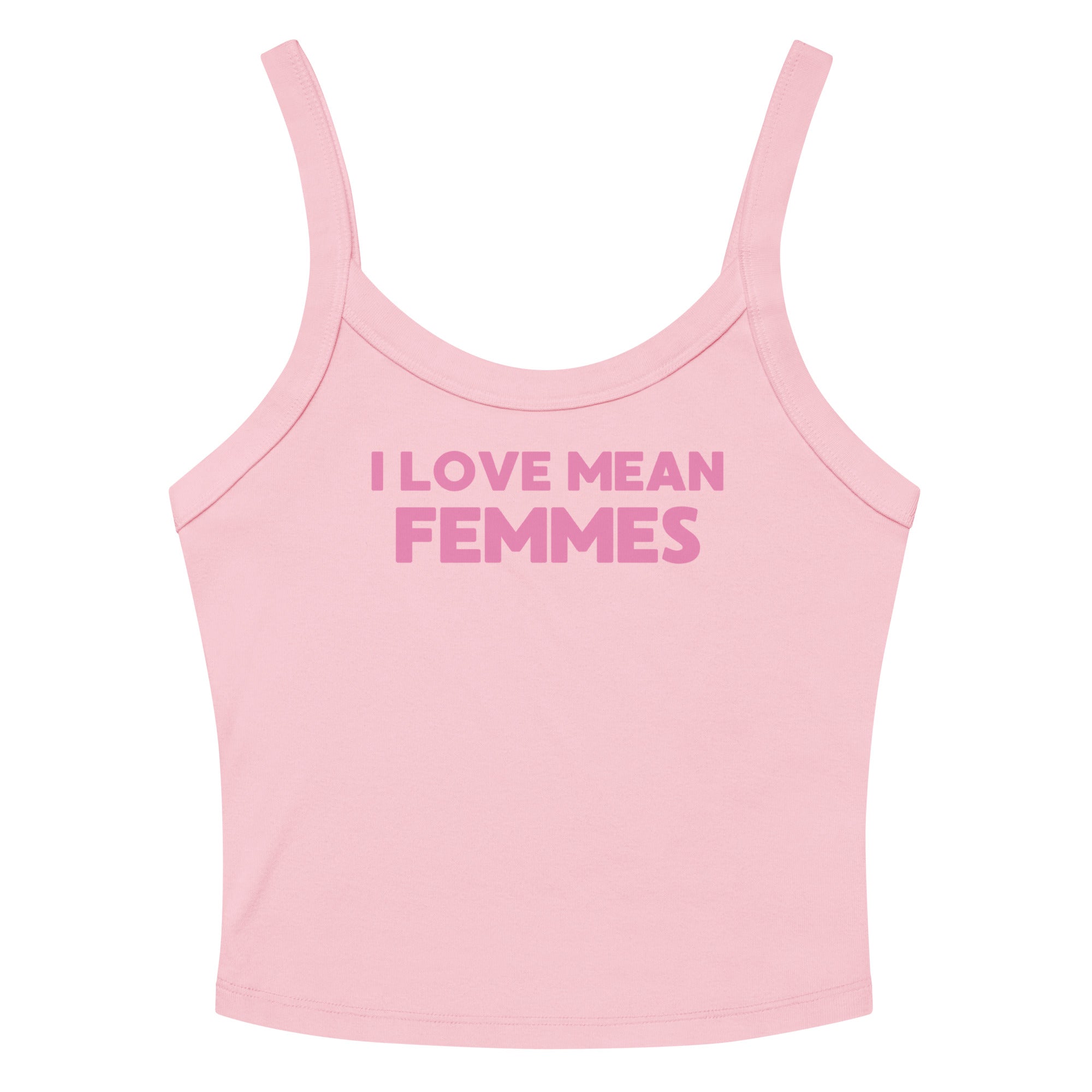 I Love Mean Femmes Scoop Neck Tank Top