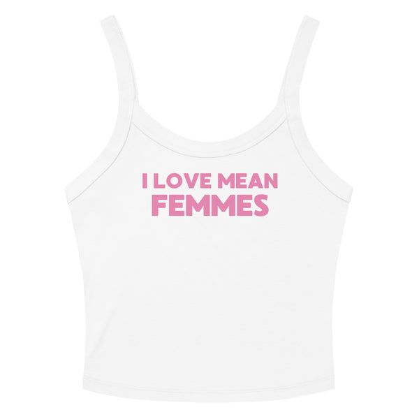 I Love Mean Femmes Scoop Neck Tank Top