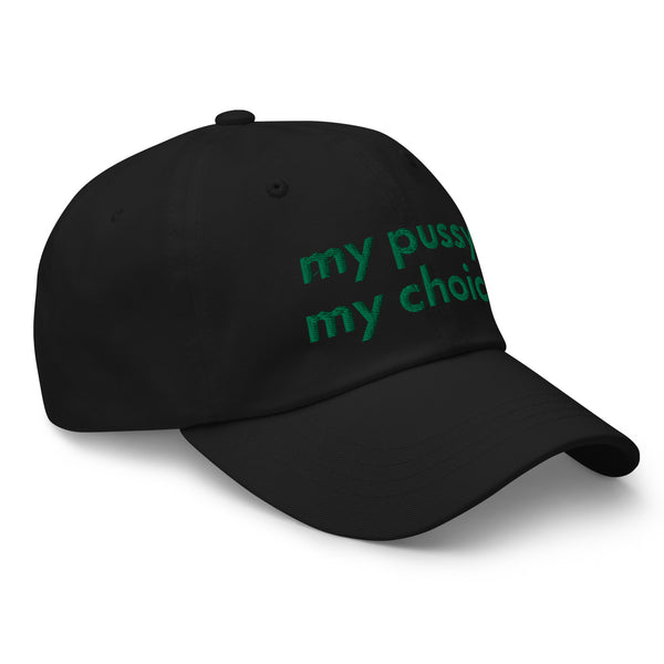 My Pussy My Choice Baseball Hat