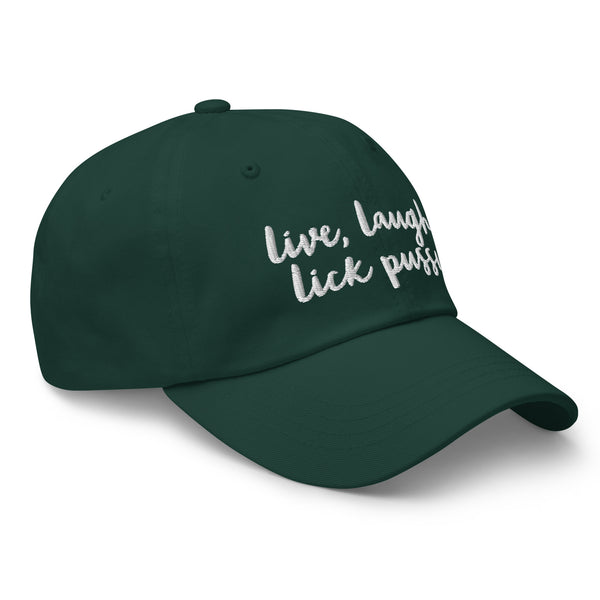 Live, Laugh, Lick Pussy Baseball Hat