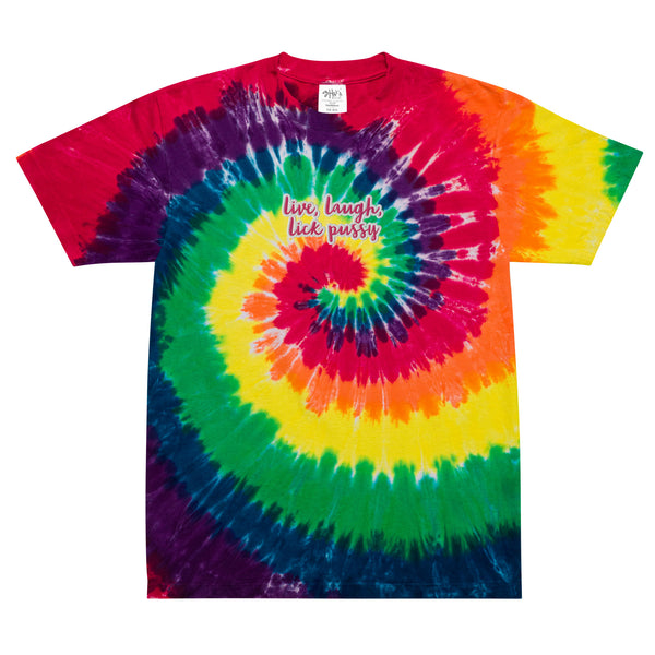 Live, Laugh, Lick Pussy Oversized Tie Dye T-Shirt