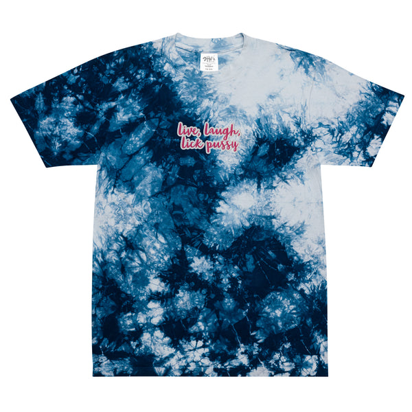 Live, Laugh, Lick Pussy Oversized Tie Dye T-Shirt