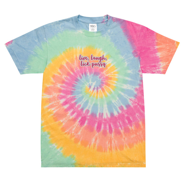 Live, Laugh, Lick Pussy Oversized Tie Dye T-Shirt