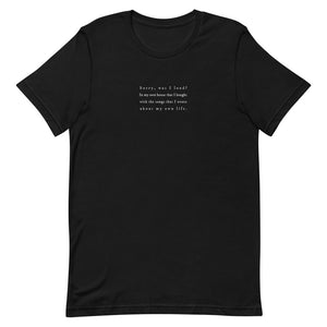 Was I Loud? T-Shirt